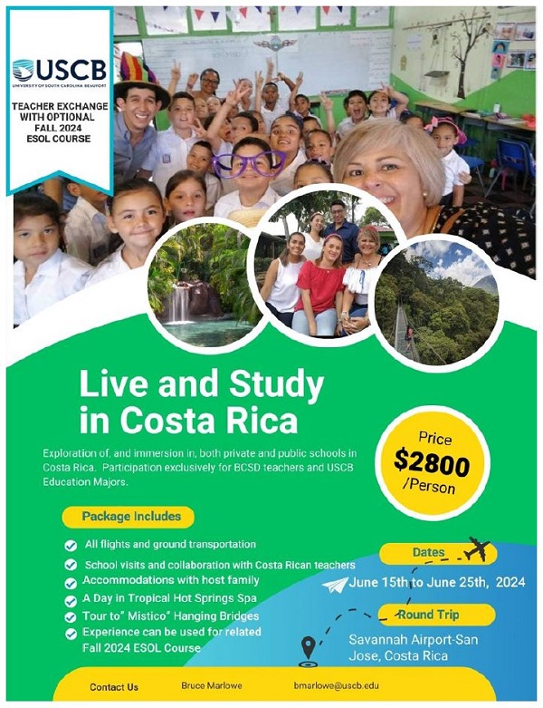 Costa Rica Flyer 2023 - Exploration of, and immersion in, both private and public schools in Costa Rica. Participation exclusively for BCSD teachers and USCB Education Majors. 